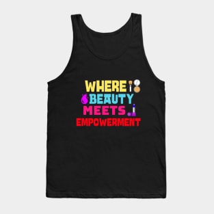 Beauty bloggers beauty empowerment Tank Top